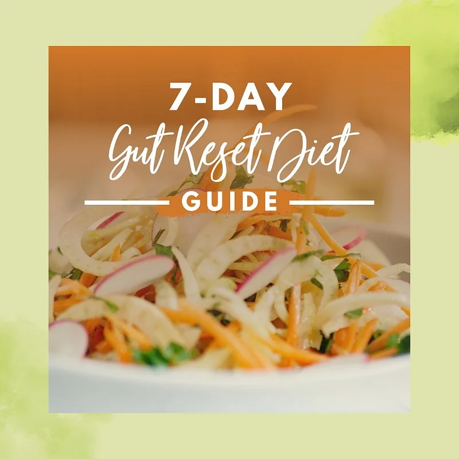 The 7 Day Gut Reset Plan: A Beginner’s Step-by-Step Guide